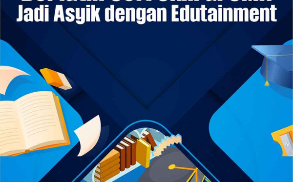 Berlatih Soft Skill di SMK Jadi Asyik dengan Edutainment