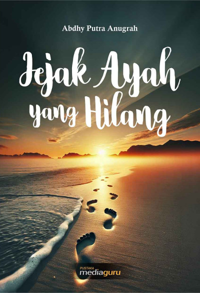 Jejak Ayah yang Hilang