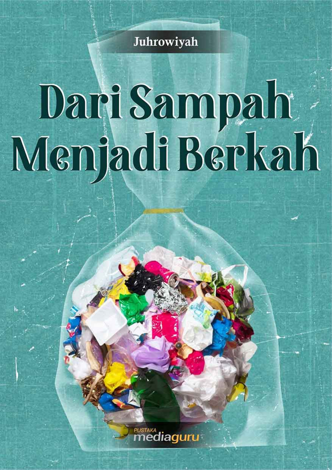 Dari Sampah Menjadi Berkah