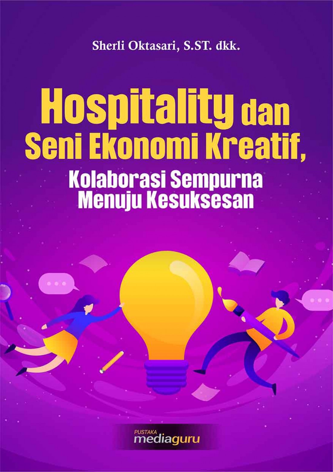 Hospitality dan Seni Ekonomi Kreatif, Kolaborasi Sempurna Menuju Kesuksesan