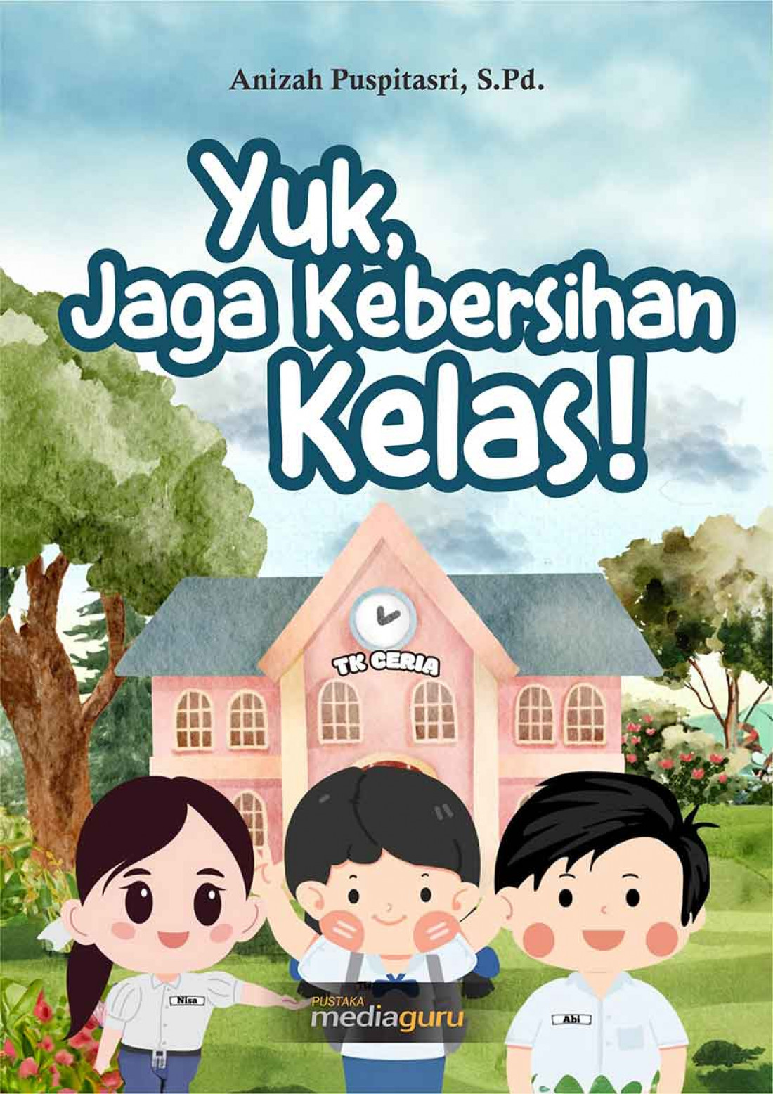 Yuk, Jaga Kebersihan Kelas!