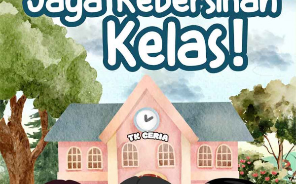 Yuk, Jaga Kebersihan Kelas!