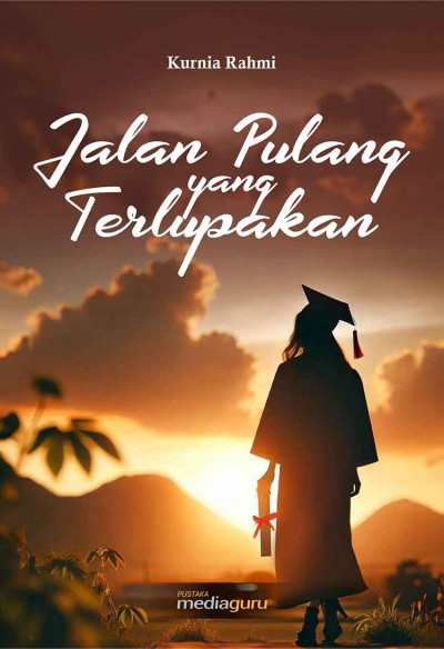 Jalan Pulang yang Terlupakan